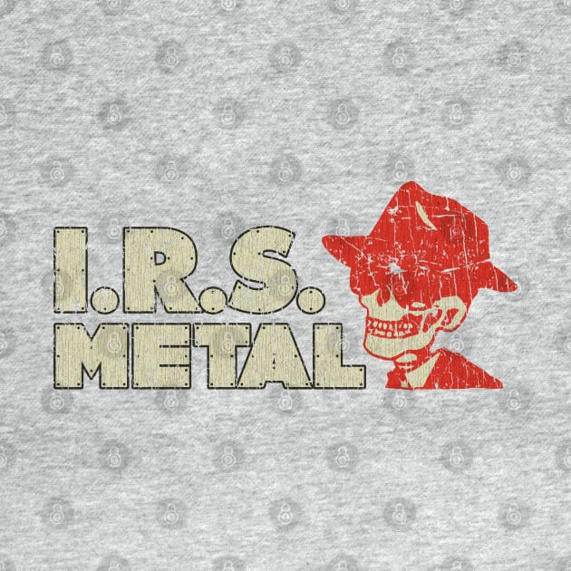 I.R.S. Metal 1988 by JCD666